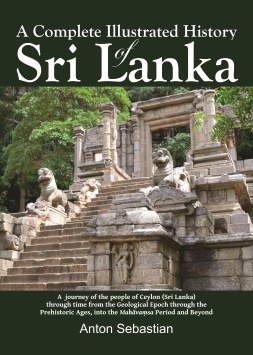 A Complete Illustrated History of Sri Lanka : 2Nd Edition
