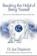 Breaking the Habit of Being Yourself