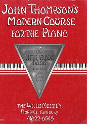 John Thompsons Modern Course for the Piano – The Fifth Grade Book