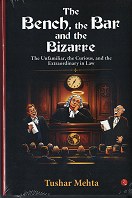 Bench, the Bar and the Bizarre