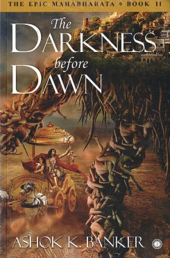 Epic Mahabharata – Book 2 – The Darkness Before Dawn
