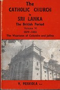 Catholic Church in Sri Lanka – The British Period Vol : Vi 1879-1882