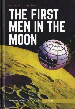 Classics Illustrated : The First Men in the Moon