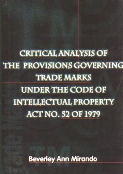 Critical Analysis of the Provisions Governing Trade Marks Under the Code of Intellectual Property Act No. 52 of 1979  ( Paperback )