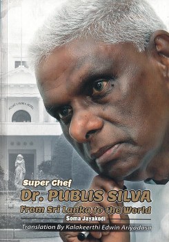 Super Chef Dr. Publis Silva from Sri Lanka to the World