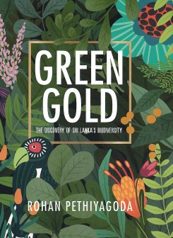 Green Gold : The Discovery of Srilanka Biodiversity