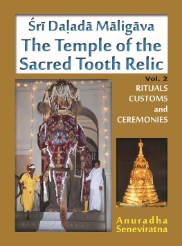 Sri Dalada Maligava : The Temple of the Sacred Tooth Relic : Vol 2