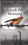Mans Search for Meaning : The Classic Tribute to Hope from the Holocaust