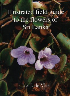 Illustrated Field Guide to the Flowers of Sri Lanka Volume :  01