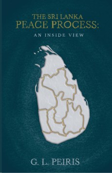 The Sri Lanka Peace Process : An Inside View
