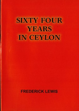 Sixty Four Years in Ceylon