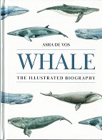 Whale: The Illustrated Biography