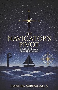 Navigators Pivot : A Reflective Guide to Work-life Transitions