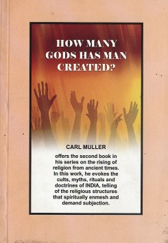 How Many Gods Has Man Created ?