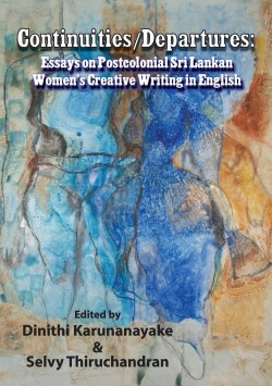 Continuities / Departures: Essays on Postcolonial Sri Lankan Womens