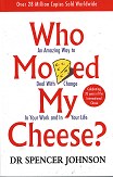 Who Moved My Cheese ?
