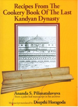 Recipes from the Cookery Book of the Last Kandyan Dynasty