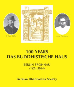 100 Years Das Buddhistische Haus : Berlin – Frohnau ( 1924-2024 )