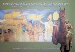 Evolving Traditions of the Buddhist Image House Part Ii