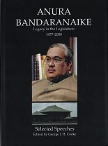 Anura Bandaranaike : Legacy in the Legislature 1977 – 2008