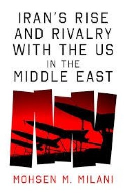 Iran’s Rise and Rivalry with the Us in the Middle East