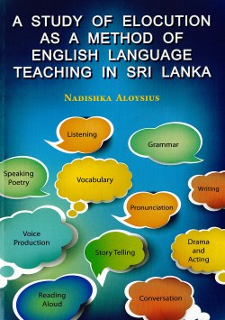 Study of Elocution as a Method of English Language Teaching in Sri Lanka
