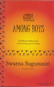 Girl Among Boys : Childhood Memories of Growing Up in Ceylon