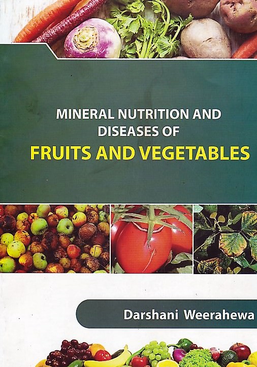 Mineral Nutrition and Diseases of Fruits and Vegetables