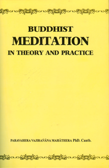 Buddhist Meditation in Theory and Practice