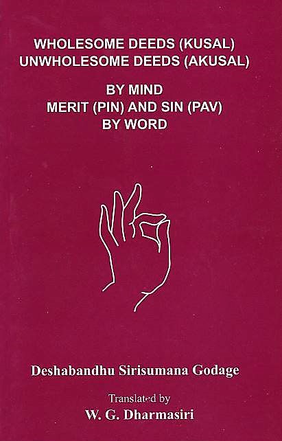 Wholesome Deeds Unwholesome Deeds By Mind Merit and Sin By Word