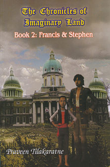 The Chronicles of Imaginary Land - Book 2: Francis &Amp; Stephen