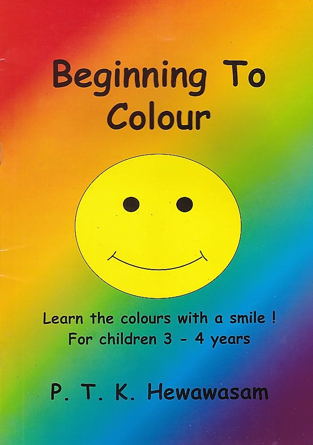 Beginning To Colour (Learn The Colours With A Smile! For Children 3-4 Years)