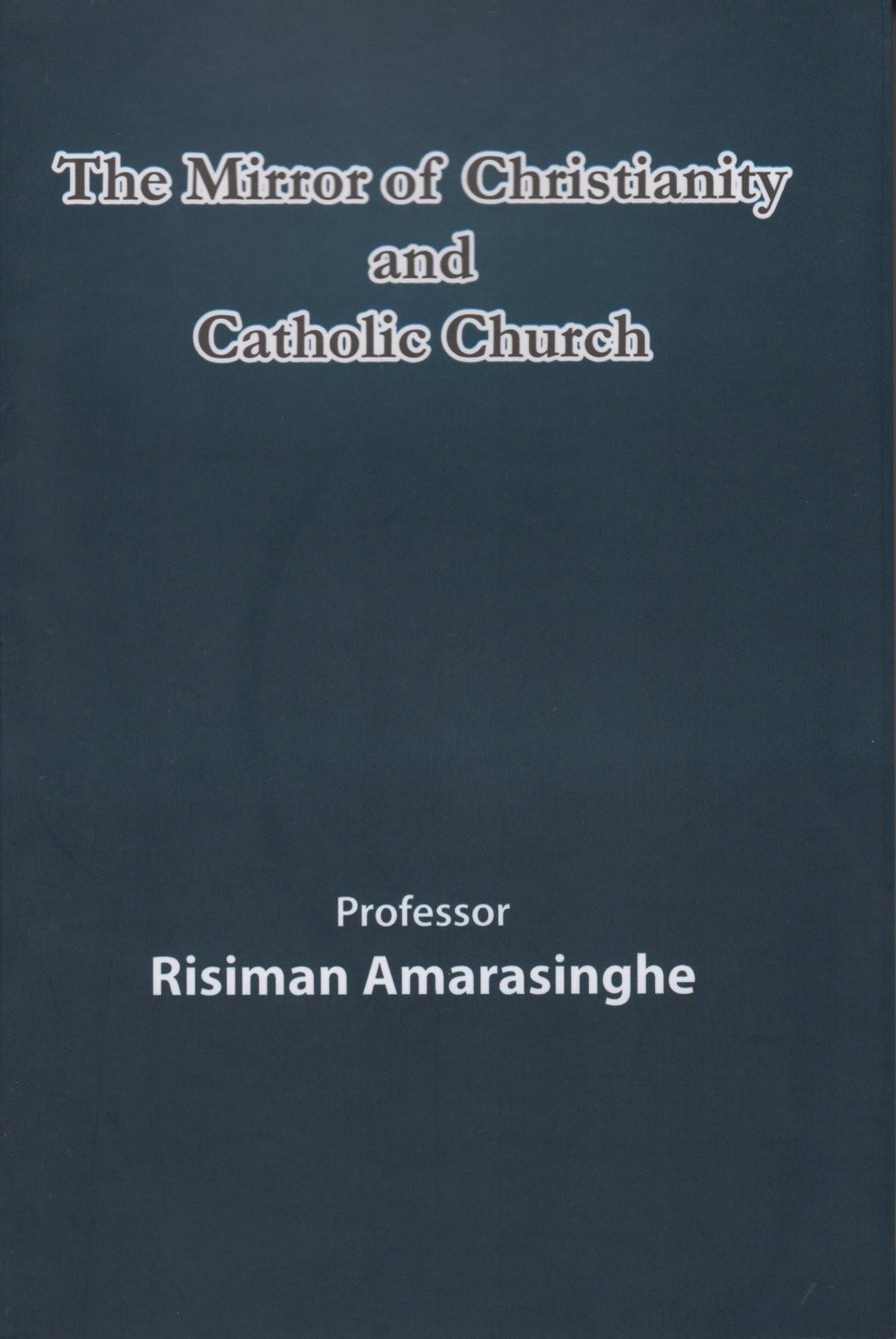 The Mirror of Christianity and Catholic Church