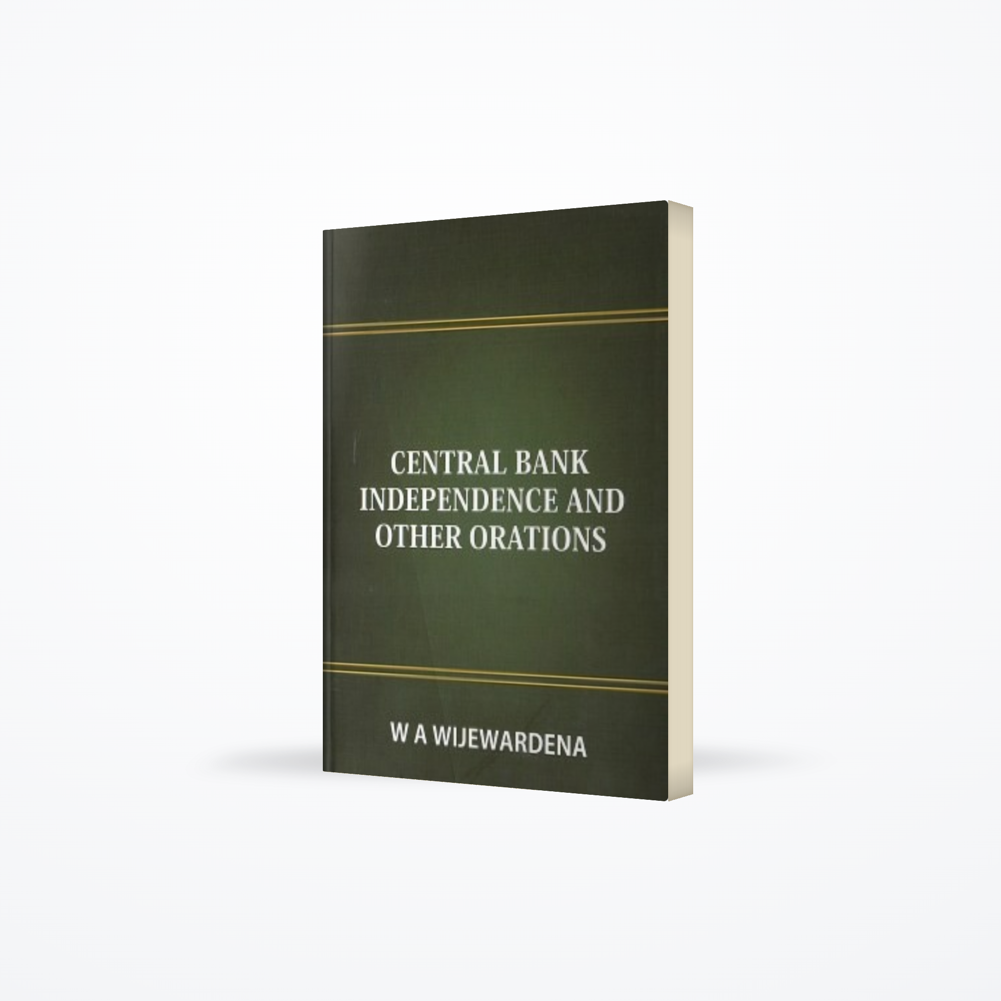 Central Bank Independence and Other Orations
