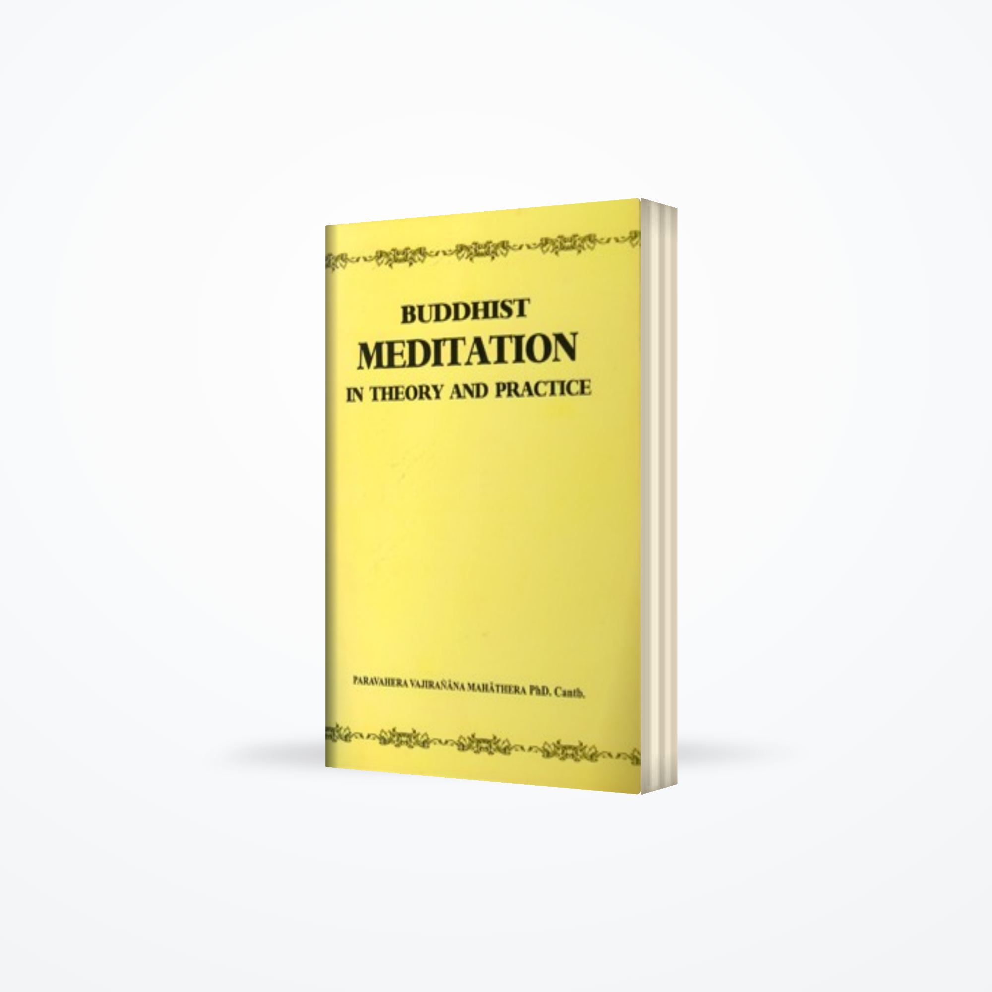 Buddhist Meditation in Theory and Practice