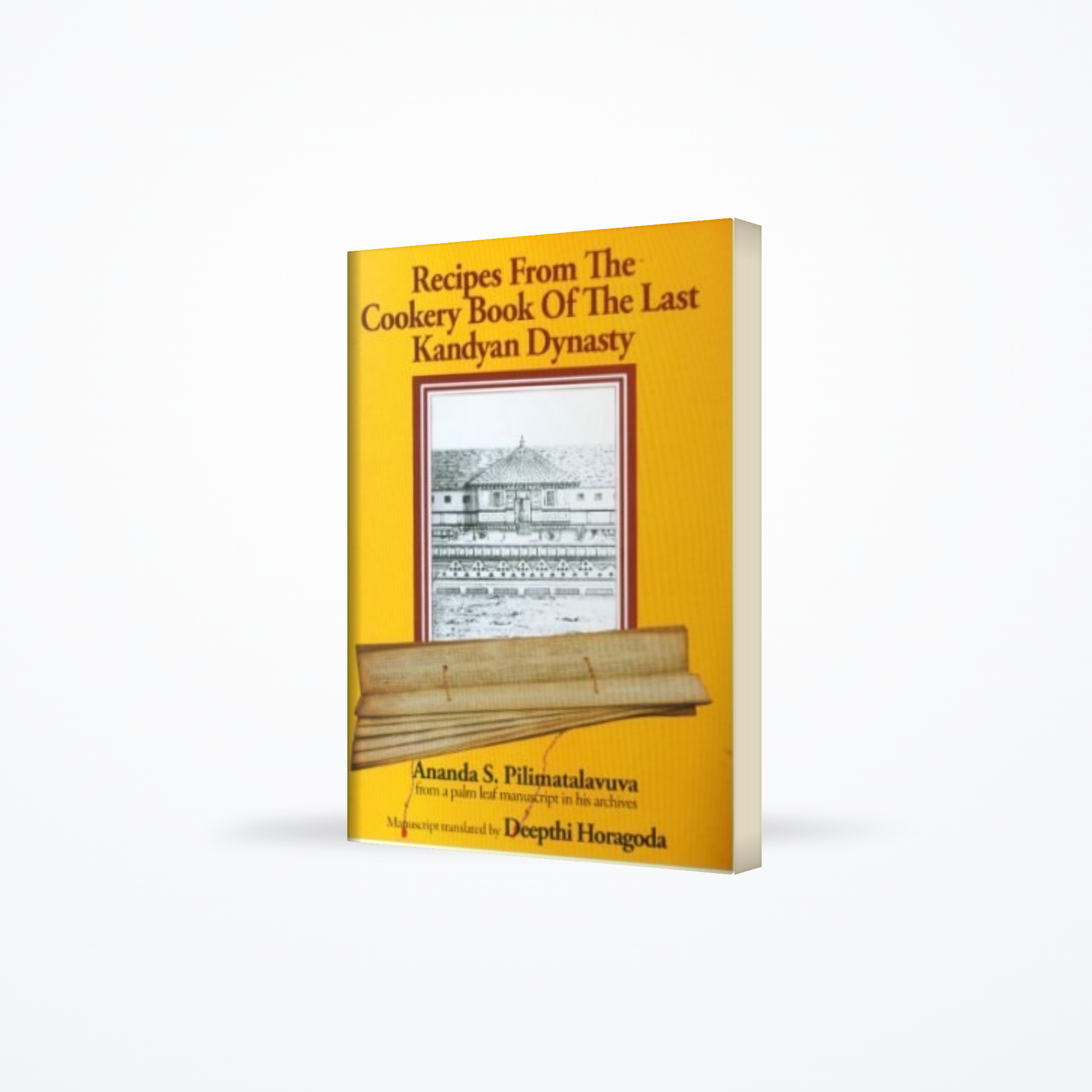 Recipes from the Cookery Book of the Last Kandyan Dynasty