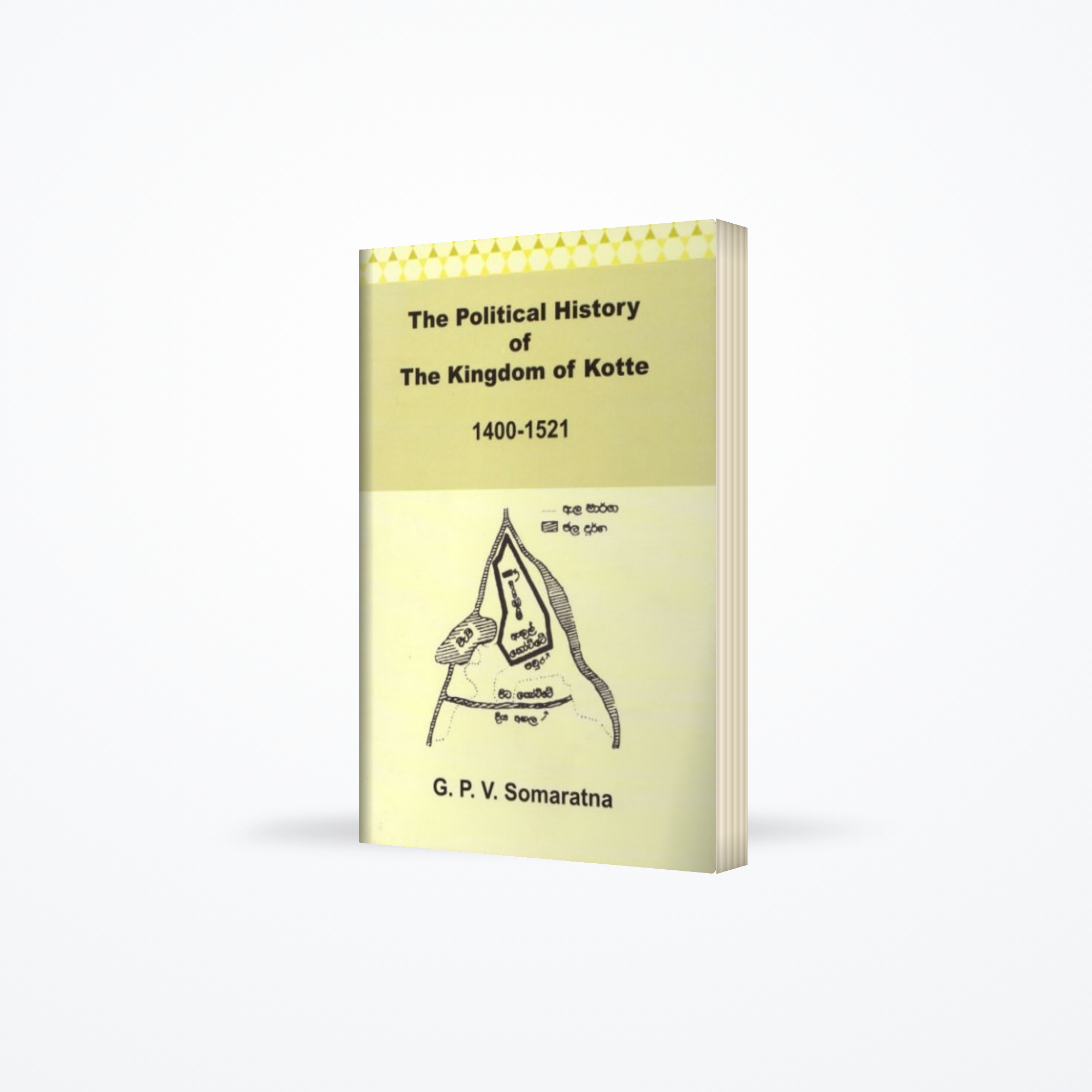 The Political History of The Kingdom of Kotte 1400-1521