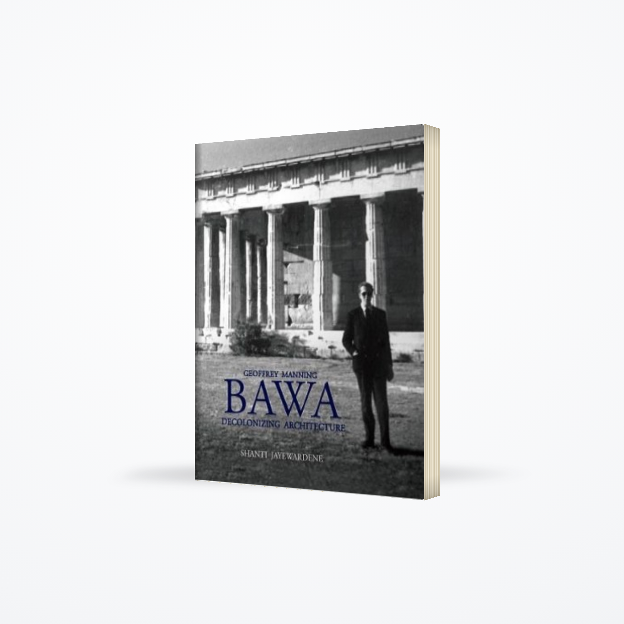 Geoffrey Manning Bawa – Decolonizing Architecture
