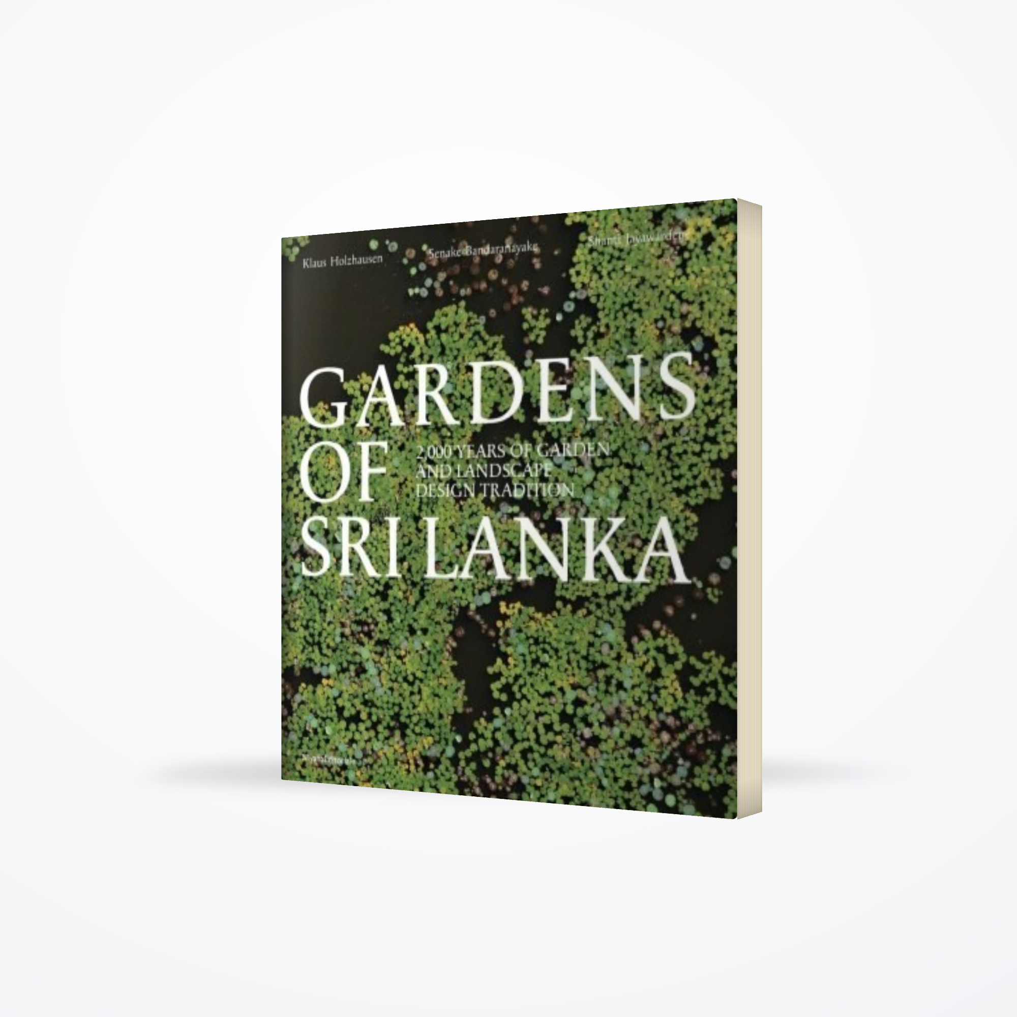 Gardens of Sri Lanka : 2000 Years of Garden and Landscape Design Tradition