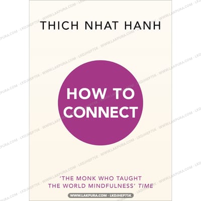 How to Connect by Thich Nhat Hanh